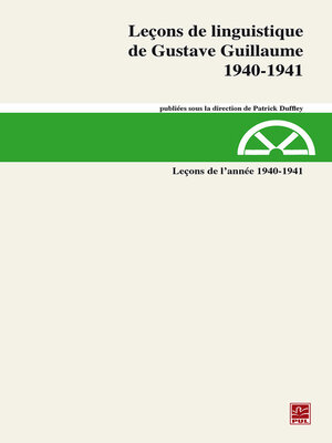 cover image of Leçons de linguistique de Gustave Guillaume. Leçons de l'année 1940-1941 (Volume 26)